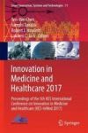 Innovation In Medicine And Healthcare 2017 - Proceedings Of The 5TH Kes International Conference On Innovation In Medicine And H