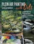 Plein Air Painting With Oils - A Practical & Inspirational Guide To Painting Outdoors   Paperback