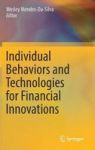 Individual Behaviors And Technologies For Financial Innovations Hardcover 1ST Ed. 2019