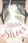 Ballet Shoes   Paperback