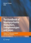 The Handbook Of Neuropsychiatric Biomarkers Endophenotypes And Genes Volume 4