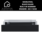 Whirlpool Black Glass Built-in Warmer Drawer - 60 X 14CM