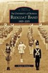 University Of Georgia Redcoat Band - 1905-2005 Hardcover