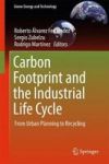 Carbon Footprint And The Industrial Life Cycle - From Urban Planning To Recycling Hardcover 1ST Ed. 2017