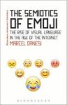 The Semiotics Of Emoji - The Rise Of Visual Language In The Age Of The Internet Hardcover