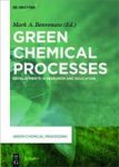 Green Chemical Processes - Developments In Research And Education Hardcover