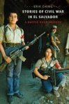 Stories Of Civil War In El Salvador - A Battle Over Memory Hardcover