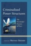 Criminalized Power Structures - The Overlooked Enemies Of Peace Hardcover