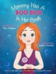 Mommy Has A Boo Boo In Her Boob - A Story To Help Children Cope When A Family Member Is Battling Breast Cancer Hardcover