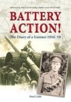 Battery Action - The Diary Of A Gunner 1916-19 Paperback