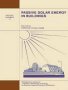 Passive Solar Energy In Buildings - Watt Committee: Report Number 17   Hardcover