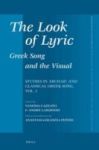 The Look Of Lyric: Greek Song And The Visual Vol. 1 - Studies In Archaic And Classical Greek Song English Greek Ancient To 1453