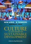New African Thinkers: - New African Thinkers Agenda 2063 Culture At The Heart Of Sustainable Development Paperback