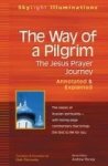 Way Of A Pilgrim - The Jesus Prayer Journey - Annotated And Explained Paperback