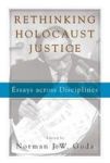 Rethinking Holocaust Justice - Essays Across Disciplines Hardcover