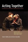 Acting Together Ii: Performance And The Creative Transformation Of Conflict: Building Just And Inclusive Communities