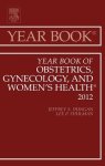 Year Book Of Obstetrics Gynecology And Women's Health 1E Year Books