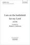 I Am On The Battlefield For My Lord - Paperback   Sheet Music Satb Vocal Score