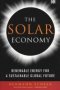 The Solar Economy - Renewable Energy For A Sustainable Global Future   Paperback New Edition