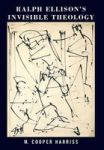 Ralph Ellison& 39 S Invisible Theology Hardcover