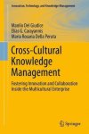 Cross-cultural Knowledge Management: Fostering Innovation And Collaboration Inside The Multicultural Enterprise Innovation Tec
