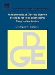 Fundamentals Of Discrete Element Methods For Rock Engineering: Theory And Applications Volume 85 Developments In Geotechnical