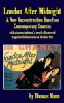 London After Midnight - A New Reconstruction Based On Contemporary Sources Hardback Hardcover