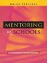 Mentoring In Schools: A Handbook Of Good Practice   Book