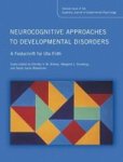 Neurocognitive Approaches To Developmental Disorders: A Festschrift For Uta Frith - A Special Issue Of The Quarterly Journal Of