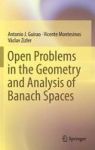 Open Problems In The Geometry And Analysis Of Banach Spaces Hardcover 1ST Ed. 2016