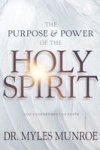 The Purpose And Power Of The Holy Spirit - God& 39 S Government On Earth Paperback Ded Ed.