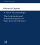 A New Trusteeship? - The International Administration Of War-torn Territories   Paperback