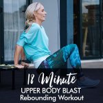 18-MINUTE Upper Body Blast Rebounding Workout