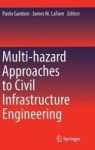 Multi-hazard Approaches To Civil Infrastructure Engineering Hardcover 1ST Ed. 2016