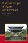 Buddhist Temples Of Kyoto And Kamakura Eastern Buddhist Voices