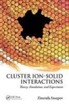 Cluster Ion-solid Interactions - Theory Simulation And Experiment Hardcover
