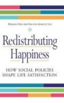 Redistributing Happiness - How Social Policies Shape Life Satisfaction Hardcover