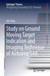 Study On Ground Moving Target Indication And Imaging Technique Of Airborne Sar Hardcover 1ST Ed. 2017
