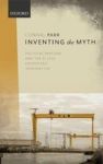 Inventing The Myth - Political Passions And The Ulster Protestant Imagination Hardcover