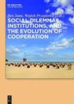 Social Dilemmas Institutions And The Evolution Of Cooperation Hardcover Digital Original