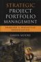 Strategic Project Portfolio Management - Enabling A Productive Organization   Hardcover