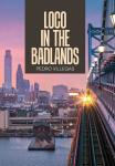 Loco In The Badlands Hardcover