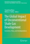 The Global Impact Of Unconventional Shale Gas Development - Economics Policy And Interdependence Hardcover 1ST Ed. 2016