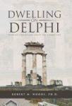 Dwelling On Delphi - Thinking Christianly About The Liberal Arts Hardcover
