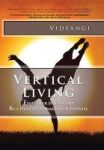 Vertical Living - Find Your Inner Guru Be A High Performer With Purpose Hardcover