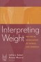 Interpreting Weight - The Social Management Of Fatness And Thinness   Paperback New