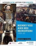 Hodder Gcse History For Edexcel: Henry Viii And His Ministers 1509-40 Paperback