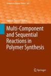 Multi-component And Sequential Reactions In Polymer Synthesis 2015 Hardcover
