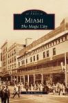 Miami - The Magic City Hardcover