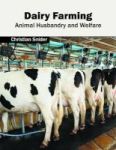 Dairy Farming: Animal Husbandry And Welfare Hardcover